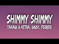 Takagi Ketra Giusy Ferreri Shimmy Shimmy Testo Lyrics Tutta La Notte