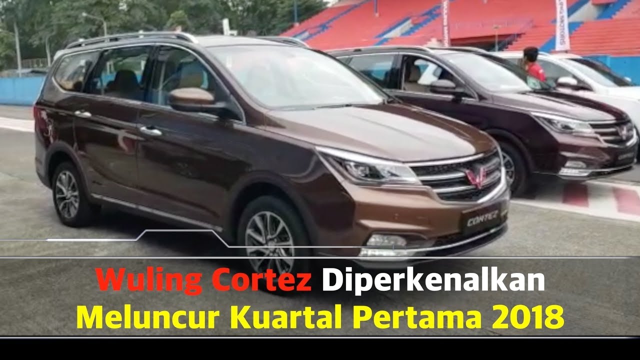 Wuling Cortez Diperkenalkan, Meluncur Kuartal Pertama 2018 I OTO com