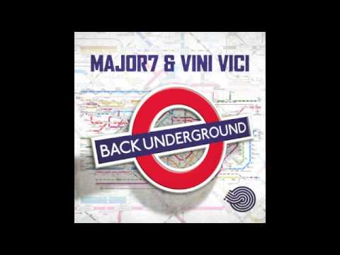 Vini Vici & Major7 - Back Underground