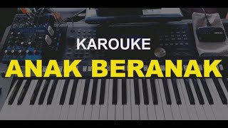 Download lagu ANAK BERANAK-KARAOKE mp3
