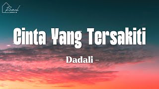 Download lagu Cinta Yang Tersakiti – Dadali | Lirik Lagu mp3 Download lagu Cinta Yang Tersakiti – Dadali | Lirik Lagu mp3