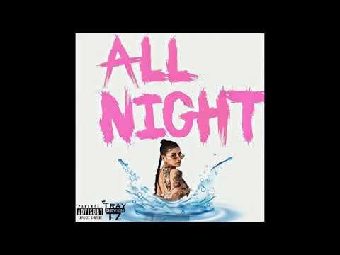 Tray Seven - All Night