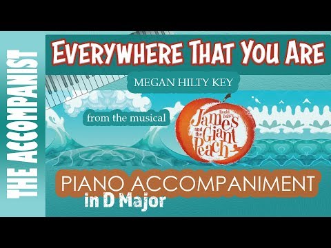 Everywhere That You Are (James And The Giant Peach) | Piano Accompaniment in D [Karaoke in CC]