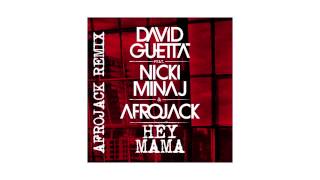 David Guetta - Hey Mama (Afrojack remix - sneak peek) ft Nicki Minaj, Bebe Rexha &amp; Afrojack