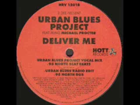 U.B.P. ft MICHAEL PROCTER deliver me (Vocal Mix)