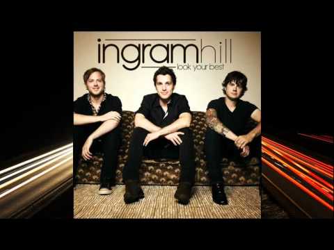 Ingram Hill - Burn Out Your Flame
