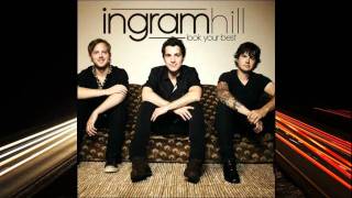 Ingram Hill - Burn Out Your Flame