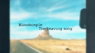 Bloodsimple - The Leaving Song (LYRIC VIDEO)