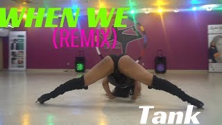 Tank  "When We" REMIX Choreography by Trinica Goods