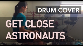 🥁Get Close - Astronauts (Drum Cover)