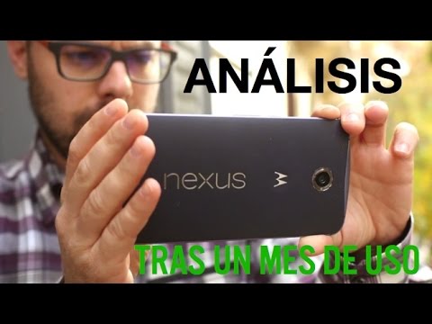 Análisis Nexus 6, tras un mes de uso