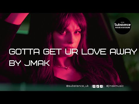 JMAK - Gotta Get Ur Love Away