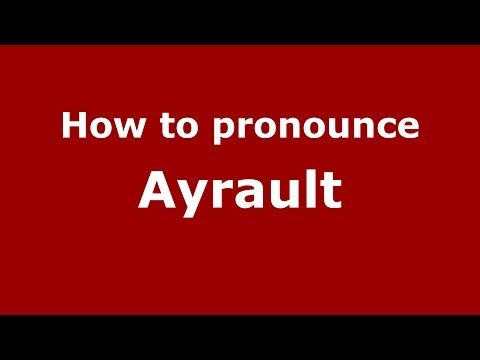 How to pronounce Ayrault