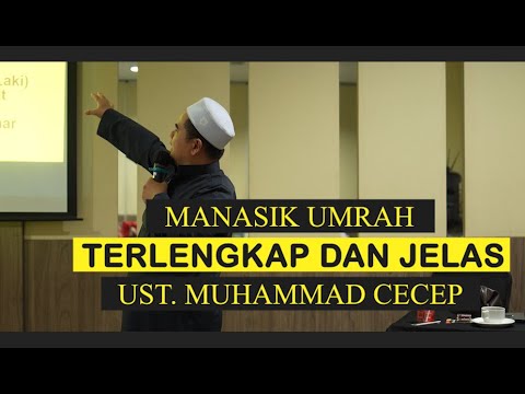 UMRAH MANASIK AND COMPLETE PROCEDURES H. Muhammad Cecep
