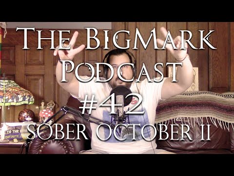 The Bigmark Podcast #42: Sober October II
