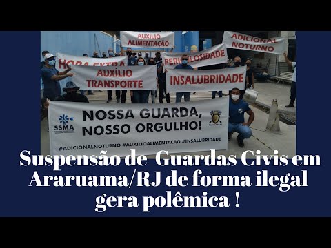 Suspensão de Guardas Civis em Araruama-RJ de forma ilegal gera polêmica!