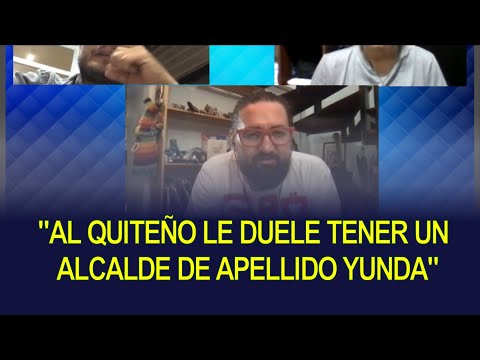 "Al quiteño le duele tener un alcalde de apellido Yunda" entrevista con Jalal Dubois