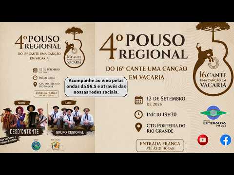 4º POUSO REGIONAL DO 16º CANTE UMA CANÇÃO EM VACARIA - DIRETO DO CTG PORTEIRA DO RIO GRANDE