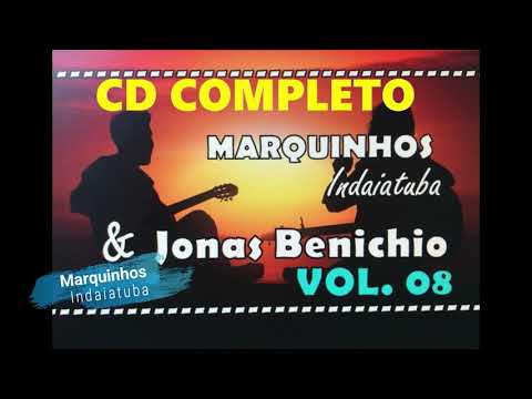 CD COMPLETO - Marquinhos Indaiatuba e Jonas Benichio - VOL 08