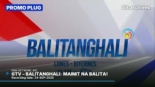 GTV - Balitanghali Plug (Flood Control, Discaya, Duterte sa ICC) [24-SEP-2025]