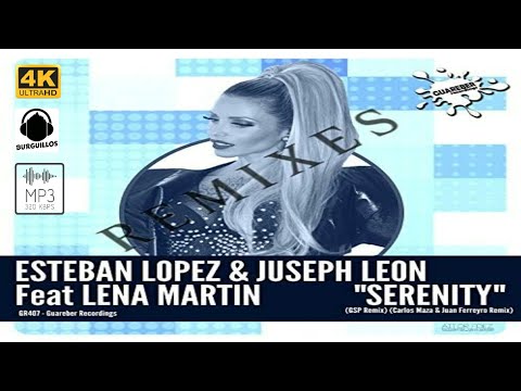 Serenity - Esteban Lopez & Juseph Leon feat. Lena Martin