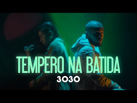 3030 - Tempero na Batida [ prod. LK ] (Clipe Oficial)