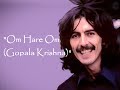 "Om Hare Om (Gopala Krishna)" (Lyrics) 💖 GEORGE HARRISON ॐ 1969
