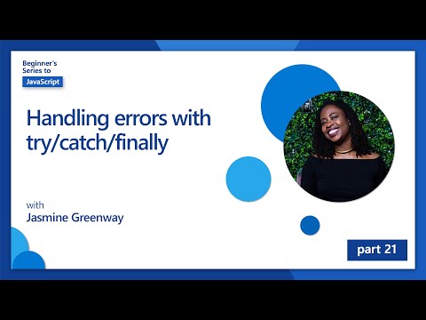 Handling errors with try catch finally 21 of 51 | JavaScript for Beginners