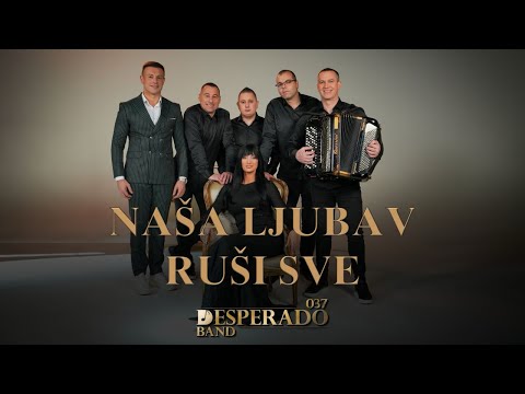 DESPERADO 037 BAND - NAŠA LJUBAV RUŠI SVE ( OFFICIAL VIDEO ) 2026.