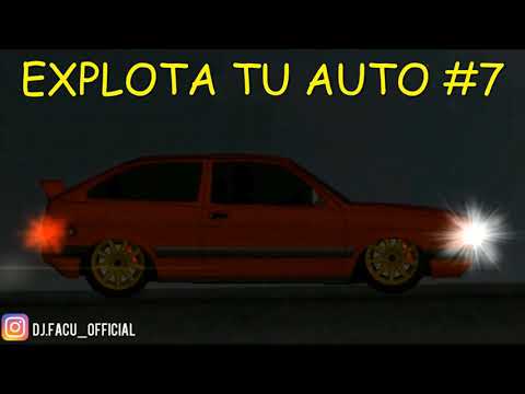 EXPLOTA TU AUTO #7 PERREO RKT DJ FACU