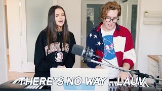 THERE&#39;S NO WAY - Lauv ft. Julia Michaels (cover by Jess Conte and Zachary Staines)