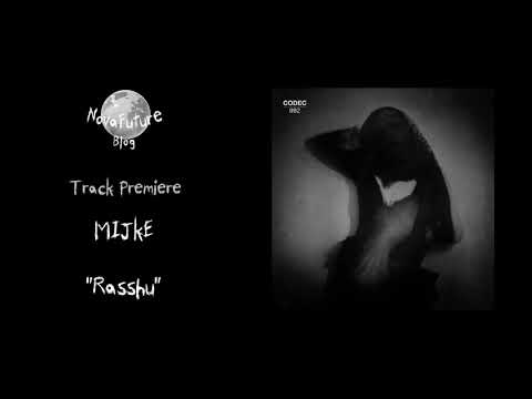 MIJkE - Rasshu [CODEC992004 | Codec 992 | Premiere]