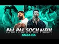 Pal Pal Soch Mein Mc Stan X Emiway X Divine RAHUL RP