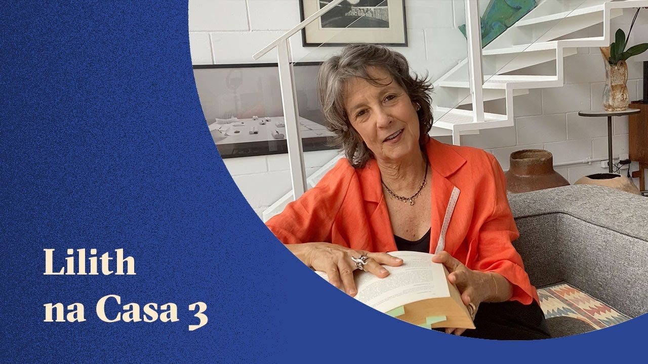 Lilith na Casa 3 - O poder da comunicação sincera - Claudia Lisboa
