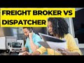 FREIGHT BROKER Vs DISPATCHER | The Difference with Laws & Profitability