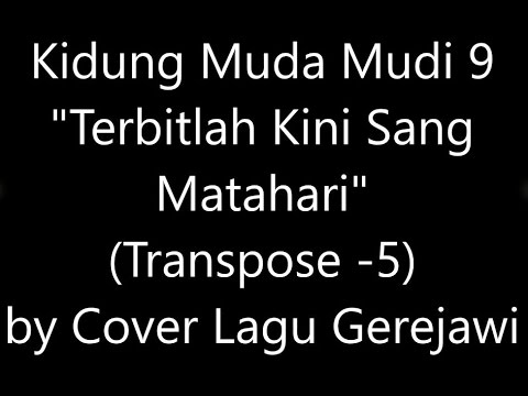 KIDUNG MUDA MUDI 9 Terbitlah Kini Sang Matahari