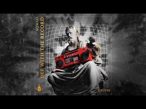 SQWAD - Def With The Record (Official Audio)