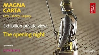 Magna Carta: Law, Liberty, Legacy opening night – 1