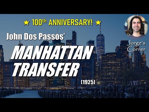 John Dos Passos' Manhattan Transfer (1925): 100th Anniversary 🌆 Book Review and Analysis