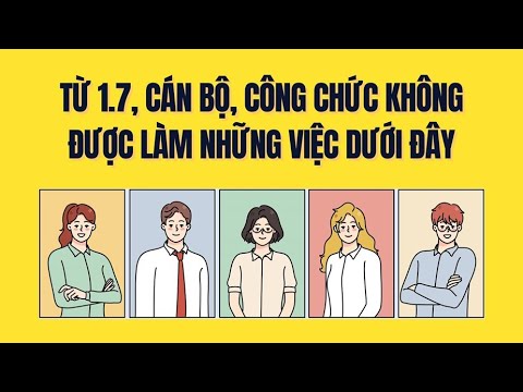 Những việc cán bộ, công chức không được làm kể từ 1.7.2025