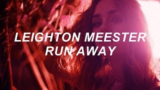 Leighton Meester - Run Away (Lyric Video)