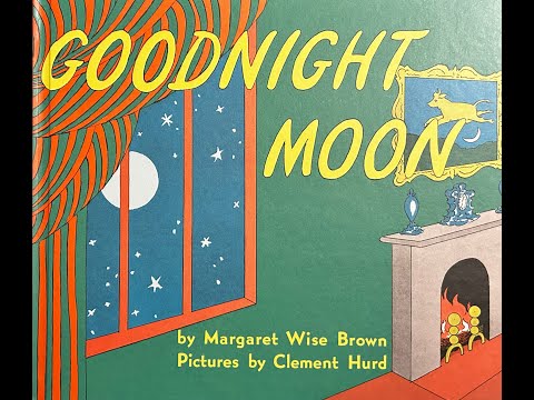 Goodnight Moon - Margaret Wise Brown (Read Aloud)