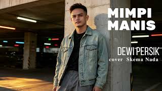 Download lagu MIMPI MANIS   DEWI PERSIK Cover Skema Nada mp3