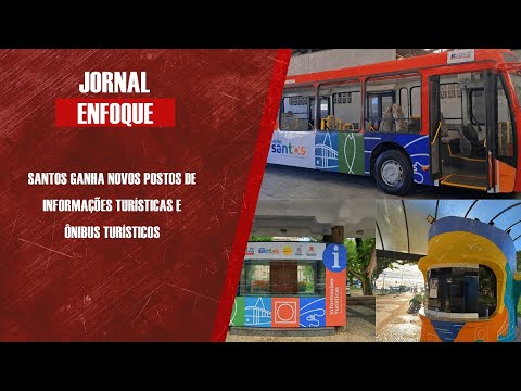Santos ganha novos postos de informações turísticas e ônibus turísticos