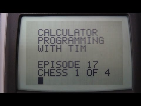 Calculator Programming - Episode 17: Chess 1 of 4