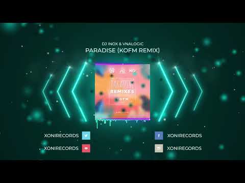 DJ Inox x Vnalogic - Paradise (KOFM Remix)