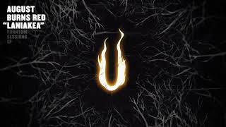 August Burns Red - Laniakea (Phantom Sessions)
