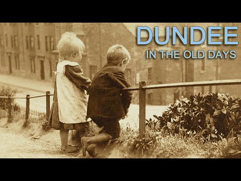 DUNDEE - In the Old Days