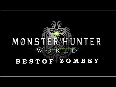 Zombey I Monster Hunter World I Best Of