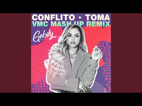 Conflito / Toma (VMC Mash UP Remix)